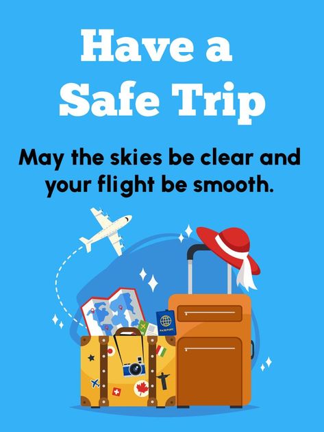 You friend is about to leave for a trip on a plane and the flight will be a long one. Calm them down and show them that you always think of them by wishing that their flight will be smooth and they will reach their destination safely. Safe Travels Wishing You Quotes, Safe Trip Message, Safe Flight Quotes, Safe Flight Wishes, Happy And Safe Journey, Drive Safe Quotes, Safe Travels Quote, Safe Travels Prayer, Spiritual Birthday Wishes