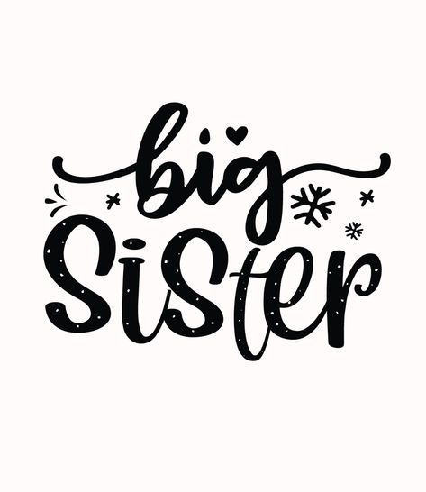 Sisters Quotes, Big Sis, Sister Love, Big Sister, Little Sisters, Pregnancy Announcement, Design Store, Instant Download Etsy, Png Files