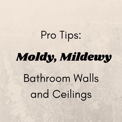 How To Fix A Moldy Bathroom Ceiling, Bathroom Painting Tips, Mold Remover Bathroom Walls, Bathroom Ceiling Repair, Mold Remover Bathroom Ceiling, How To Paint Bathroom Walls, Moldy Bathroom Ceiling, Type Of Paint For Bathroom Walls, Painting Ceiling Same Color As Walls Bathroom