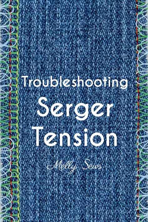 Learn how to adjust serger tension on your overlocker needles and loopers for a perfect overlocked seam finish. Serger Tension, Serger Sewing Projects, Serger Patterns, Serger Tutorial, Sewing Machine Tension, Serger Projects, Serger Stitches, Serger Tips, Melly Sews