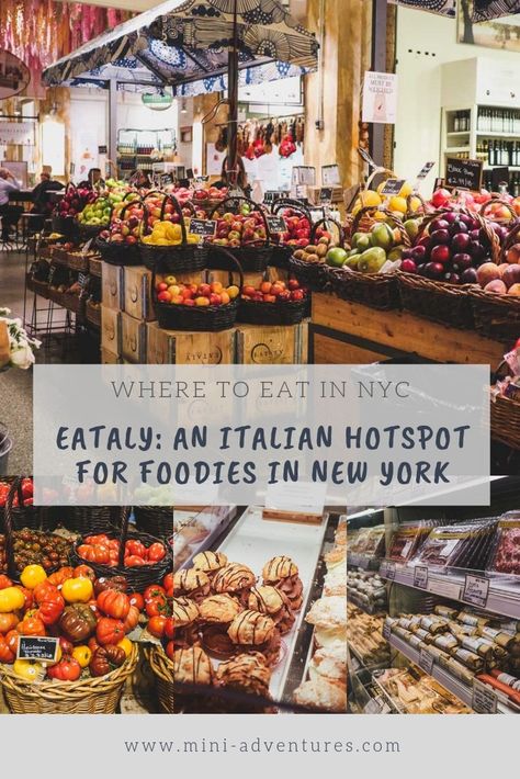 Where to Eat in New York: Eataly Italian Market, Flatiron Eat In New York City, Mini Adventures, Rooftop Dining, Italian Market, Italian Restaurants, To Do In New York, Places In New York, Mini Market, Classic Italian Dishes