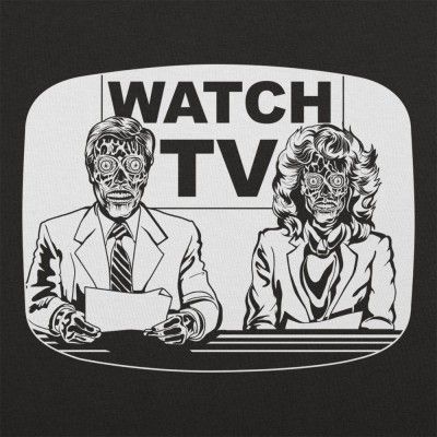 They Live On TV T-Shirt by 6 Dollar Shirts. Thousands of designs available for men, women, and kids on tees, hoodies, and tank tops. They Live Movie, Creepy Movies, Private Detective, Movie Tees, Cool Graphic Tees, Film Production, Movie Lover, They Live, Watch Tv