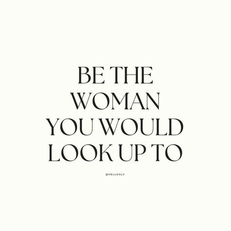 Quotes Beauty Women, Womans Woman Quotes, Be Strong Woman Quotes, Proud To Be A Woman Quotes, Confident Women Quotes Tattoos, Being A Better Woman, Quotes For Strong Woman, How To Be Strong Quotes, Be The Woman You Would Look Up To Quote