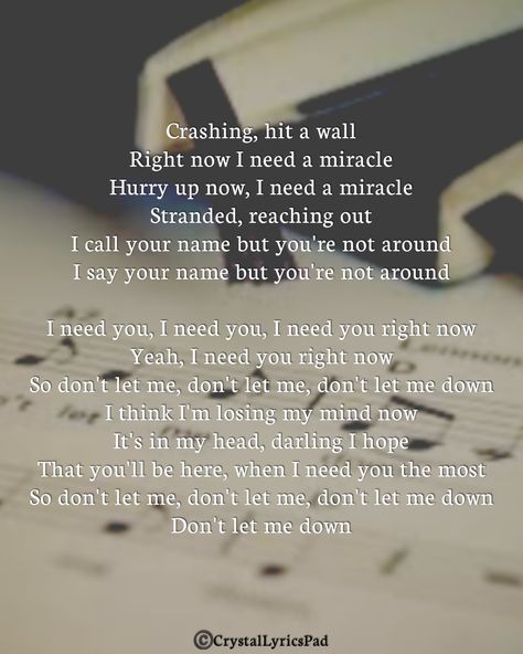 Don't let me down Down Aesthetic, I Need A Miracle, Don't Let Me Down, Quotes And Lyrics, Let Me Down, I Need You, Music Quotes, Say You, Don't Let