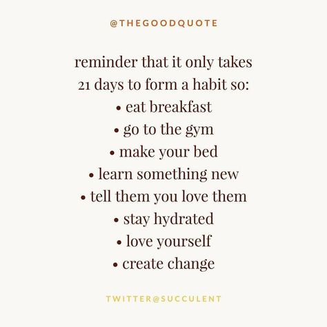 Positive & Motivational Quotes on Instagram: “It only takes 21 days.. #thegoodquote 🌻” 21 Day Habit, Breaking Your Own Heart, 21 Days Habit, The Good Quote, Good Quote, Positive Motivational Quotes, Life Guide, Psychology Quotes, Positive Quotes Motivation