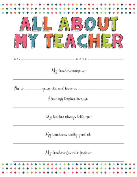 All About My Teacher Free Printable Teacher Worksheets Printables, All About My Teacher, Teacher Questionnaire, Free Teacher Printables, About My Teacher, I Love My Teacher, Teacher Websites, About Teacher, Meet The Teacher Template