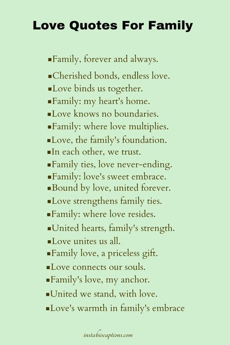 Discover heartwarming 'I Love My Family' quotes that celebrate the bond of love and unity. Explore touching sentiments to express your affection and appreciation for your family. Share these meaningful quotes to cherish the special moments with your loved ones Tattoo Quotes For Family, Quotes About Love For Family, Family Related Quotes, Lovely Family Quotes, Qoutes About Families Love, Captions For Family Outing, Love Quote Family, Bonding Quotes Family, Quote About Family And Love