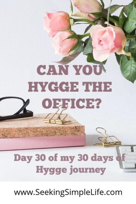 Hygge Office, Hygge Challenge, Lifestyle Topics, Hygge Ideas, What Is Hygge, Hygge Bedroom, Hygge Living, Entrepreneurship Tips, Soul Care