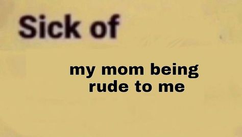 My Mom Hates Me, Oh God, Mom Memes, Facebook Memes, Up Book, Quotes That Describe Me, Fb Memes, Mom Quotes, Lose My Mind