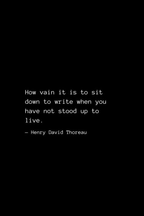 Henry David Thoreau Quotes Inspirational, Henry Thoreau Quotes, Vain Quotes, Check Quotes, David Thoreau Quotes, Henry David Thoreau Quotes, Thoreau Quotes, Bob Marley Quotes, Writing Books