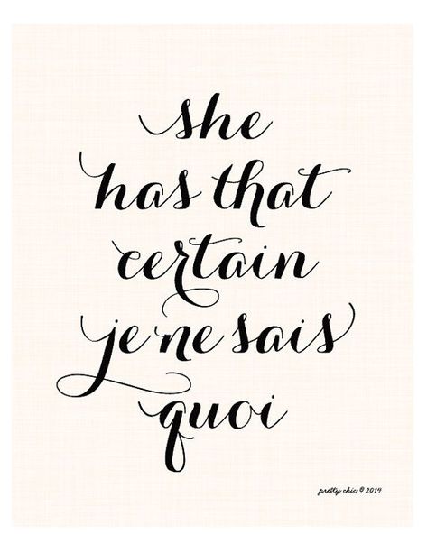 She has that certain “Je ne sais quoi.” | ZsaZsa Bellagio - Like No Other Blush Walls, Calligraphy Styles, French Quotes, The Words, Beautiful Words, Inspire Me, Mantra, Inspirational Words, Favorite Quotes