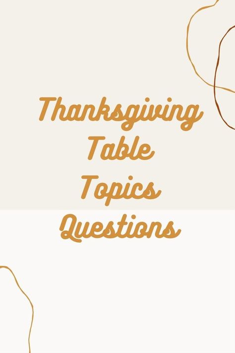 Thanksgiving Table Topics Questions - Thanksgiving provides the opportunity to reconnect with our loved ones and reflect on what we all have to be grateful. Thanksgiving Table Questions, Thanksgiving Table Topics, Thanksgiving Table Talk, Fun Conversation Topics, Table Talk Questions, Table Topics Questions, Table Questions, Thanksgiving Conversation Starters, Table Topics