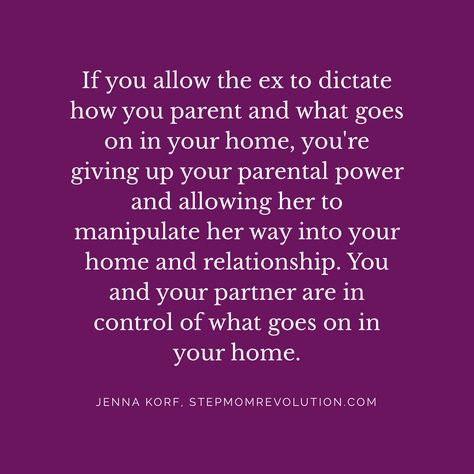 Your partner has the right to parent the kids the way he sees fit. Don't let the Ex manipulate her way into your home by allowing her words to cause you to doubt yourselves. ✌ Deadbeat Moms, Memes About Relationships, Bad Parenting Quotes, Step Mom Quotes, Step Mom Advice, Quotes Family, Parental Alienation, About Relationships, Bad Parents