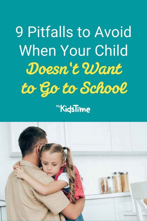 9 Pitfalls to Avoid When Your Child Doesn't Want to Go to School School Avoidance Tips, School Avoidance, School Struggles, School Refusal, Kids Going To School, Entering School, Parenting Knowledge, Hate School, School Rules