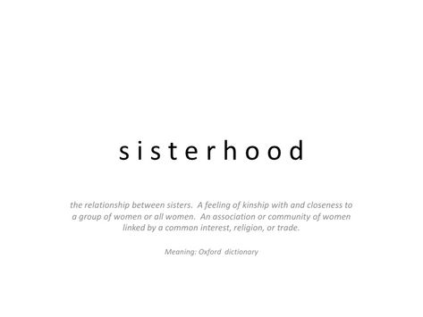 Sisterhood Sister Quotes, Motto For Sisterhood, Sisterhood Aesthetic, Soul Sister Quotes, Innocent Woman, Sisterhood Quotes, Wild Women Sisterhood, The Sisterhood, Dear Self