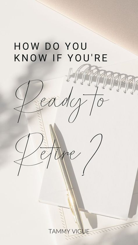 How do you know if you're ready to retire? | Tammy Vigue The Curated Retirement How To Retire, Things To Do When You Retire, When To Retire, Difficult Employees, Retirement Activities, Retirement Planner, Retirement Lifestyle, Retirement Strategies, Psychological Effects