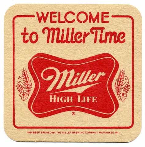 Welcome To Miller Time | Mille High Life Coaster | Flickr Miller High Life Logo, Vintage Bar Coasters, Vintage Beer Can, Whiskey Logo, Vintage Coasters, Beer Graphic, Miller High Life, Collage Book, Bar Coasters