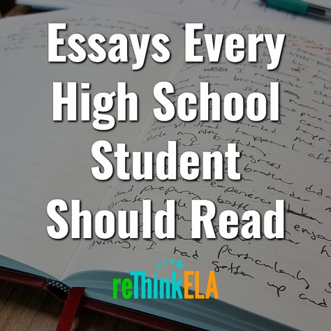 Essays Every High School Student Should Read – reThink ELA Personal Narrative Writing High School, High School Reading Activities, Ela High School, High School English Lesson Plans, High School English Lessons, Ap Lang, High School Reading, High School Writing, Teaching Secondary