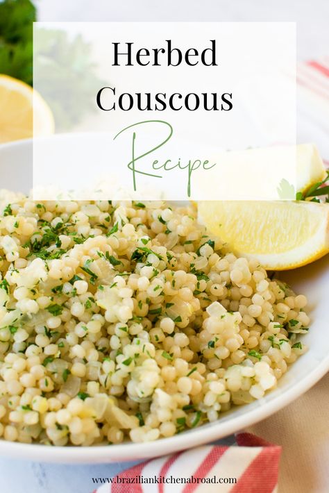 this herbed couscous recipe is a quick and super tasty side dish that will take your mid-week dinners to a whole other level. It's made with pearl couscous, garlic, herbs and a little lemon. The best part? It's ready in about 20 minutes and the pairing possibilities are endless! Whole Grain Couscous Recipes, Pearl Quinoa Recipes, Savory Couscous Recipes, Herb Couscous Recipes, Pearled Cous Cous Recipes, Garlic Couscous Recipes, Lemon Couscous Recipes, Couscous Side Dishes, Pearl Couscous Recipes Side Dishes