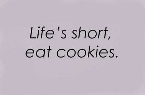 Treat Quotes, Dessert Quotes, Cafe Quotes, Foodie Quotes, Cookie Quotes, Baking Quotes, Cookie Monster Party, Food Captions, Inpirational Quotes