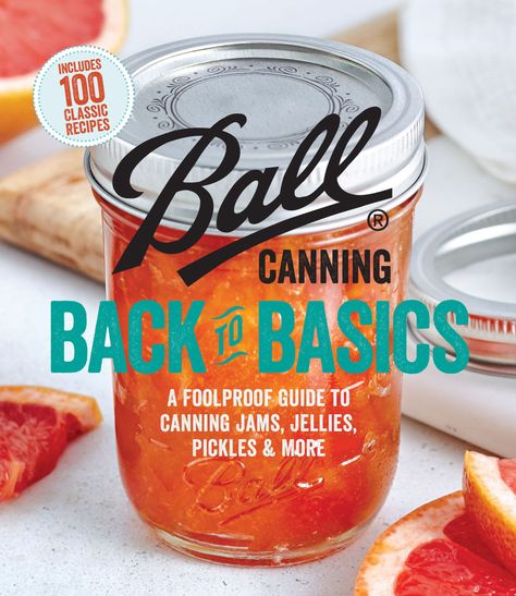 Ball Canning Back to Basics Canning Jams, Ball Canning, Can Jam, Canning Jam, Canning Tips, Homemade Apple Pies, Home Canning, Pressure Canning, Meals In A Jar