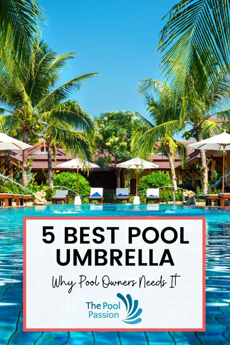 5 Best Pool Umbrella You Can Buy Right Now and Why Pool Owners Needs It - 2 Umbrella In Pool, Pool Deck Umbrella Ideas, Pool Umbrella Ideas Outdoor Patios, In Pool Umbrella, Pool Umbrella Ideas, Pool Shade Ideas, Umbrella For Pool, Pool Umbrella, Poolside Chairs