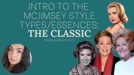 Intro the the McJimsey Types (Style Essences): Exploring the Classic Essence | The Aligned Lover Mcjimsey Types, Gamine Essence, Modest Jewelry, Ingenue Essence, Hourglass Figure Outfits, Classic Essence, Romantic Essence, Style Types, Beauty Essence