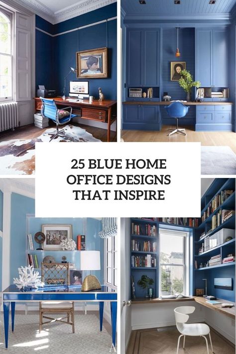 blue home office designs that inspire cover Navy Home Office, Blue Office Decor, Blue Home Office, Navy Blue Office, Light Blue Sofa, Blue Home Offices, Home Office Designs, Blue Interior Design, Blue Accent Walls