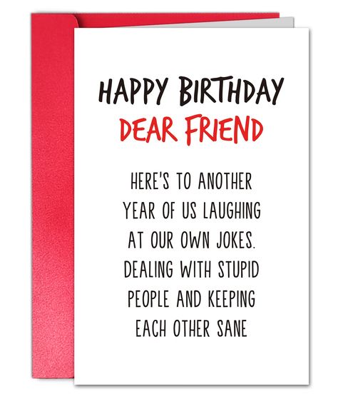 PRICES MAY VARY. Perfect birthday gift for best friend. Card size(when folded): 20.5 x 13.5 cm/ 8 x 5.3 in with envelope. Comes with sturdy 250gsm red envelope. Blank inside for your personal message and you can write some sweet words. The greeting card will be wrapped in OPP bag to avoid damage. our customers are guaranteed satisfaction and peace of mind with every purchase. Happy Birthday Card for Dear Friend, Hilarious Birthday Card for Men Women Him Her, Birthday Gifts for Best Friend Birthday Dear Friend, Happy Birthday Friend Images, Happy Birthday Dear Sister, Happy Birthday Dear Friend, Birthday Card For Men, Funny Birthday Message, Message For Best Friend, Hilarious Birthday Cards, Card For Men