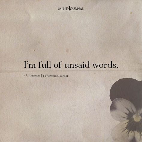 2 A.m. Thoughts, Too Many Thoughts Quotes, Quotes About Expressing Yourself, Quotes About Deep Thoughts, One Deep Word, Thought Full Quotes, Too Many Thoughts Go Unsaid, Meaning Full Drawings Life, Deep Meaning Full Quotes