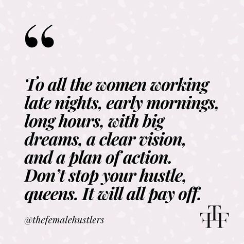 Hardworking Women Quotes, Night Motivation, The Female Hustlers, Female Hustlers, Hardworking Women, Future Motivation, New Mindset, Goal Digger, Dreams And Goals