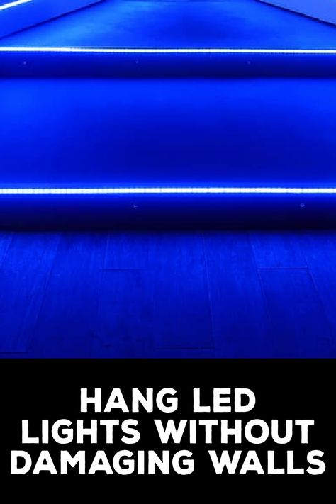 How to Hang LED Lights Without Damaging Walls How To Hang Led Strip Lights In Bedroom, How To Hang Led Lights In Bedroom, Hanging Led Lights, Electrical Tips, Installing Led Strip Lights, Rv Solar Panels, Led Light Stick, Led Lighting Bedroom, Led Tape Lighting