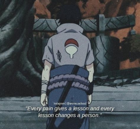 Naruto Quotes Deep, Sasuke Uchiha Quotes, Goku Quotes, Lowkey Quotes, Kung Fu Panda Quotes, Anime Quotes About Life, Wise Inspirational Quotes, Mirror Quotes, Villain Era