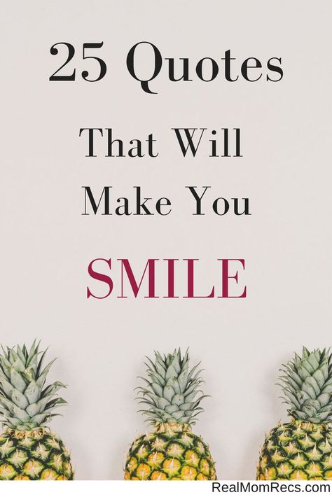 25 of my favorite quotes that will make you smile and keep you uplifted during those tough days! Funny Daily Quotes, Funny Encouragement Quotes, Make You Happy Quotes, Uplifting Quotes Positive, Funny Encouragement, Place Quotes, Happy Day Quotes, Happy Quotes Smile, My Favorite Quotes