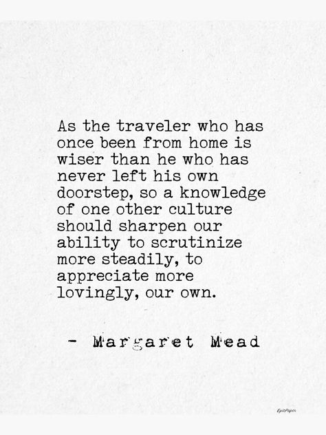 "Margaret Mead travel quote" Mounted Print by Pagarelov | Redbubble Margaret Mead Quote, Typewriter Print, Margaret Mead, Words Of Wisdom Quotes, Home Quotes And Sayings, Mead, Poetry Quotes, Typewriter, Travel Quotes