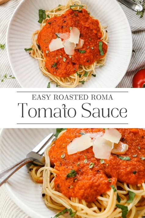 Roasted Roma Tomato Sauce Roma Tomato Sauce, Roma Tomato Recipes, Pasta Sauce Recipe, Roma Tomato, Easy Pasta Sauce, Red Sauce Pasta, Roasted Tomato Sauce, Pasta Sauce Homemade, Tomato Pasta Sauce