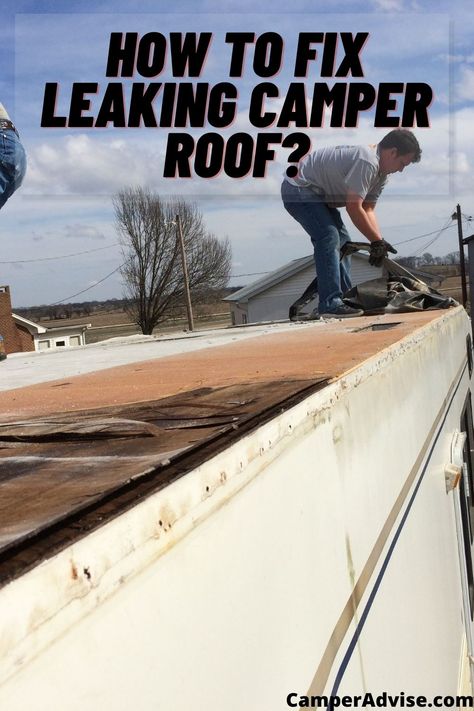 In this article I have shared information on How to Fix a Leaking Camper Roof. This is an easy to follow steps with images and products recommendations. Vintage Camper Redo, Rv Roof Repair, Products Recommendations, Camper Maintenance, Roof Leak Repair, Camper Repair, Diy Camper Trailer, Travel Camper, Camper Trailer Remodel