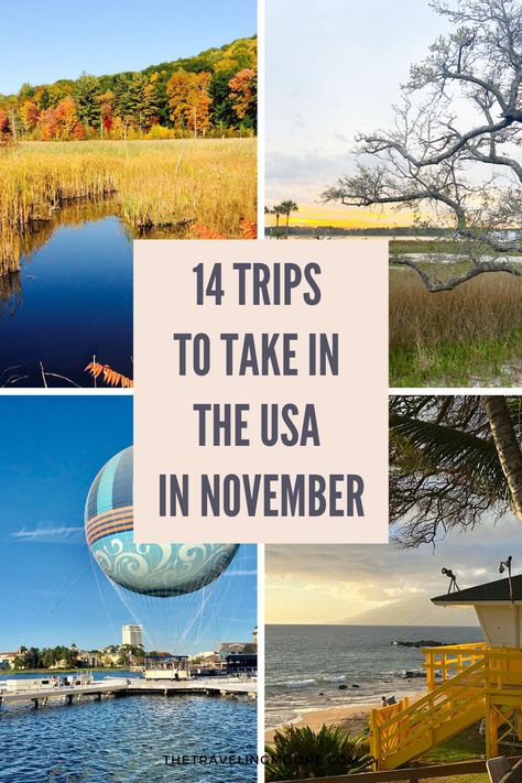 14 Best November Travel Destinations USA Best November Vacations, Travel Destinations Usa, Usa Places To Visit, Vacations In The Us, Thanksgiving Week, Best Vacation Spots, Overseas Travel, Us Travel Destinations, Natural Landscapes