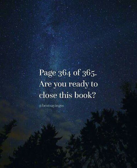 Page 364 of 365 New Year Reflection, Year Reflection, Good And Bad, Are You Ready?, Me Quotes, For Everyone, Iphone Wallpaper, Quotes, Books