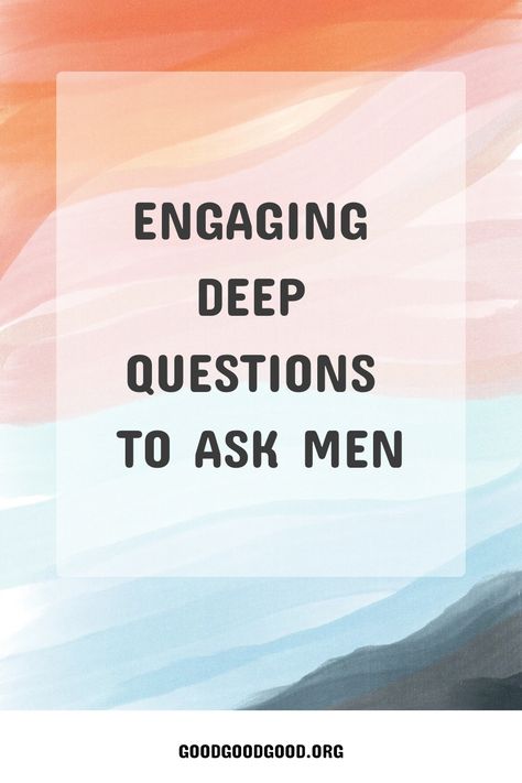 Engaging deep questions to ask men against a colorful pastel background. Questions To Ask Him Deep, Questions To Ask For Deep Conversation, Rare Questions To Ask, Amazing Questions To Ask Someone, Question For Deep Conversation, Meaningful Conversations Relationships, Deep Questions To Get To Know Each Other, Quirky Questions To Ask, Questions To Ask Boyfriend Deep