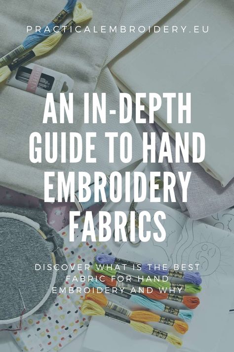 Discover what are the best embroidery fabrics and why. An in depth-guide to hand embroidery fabrics. All about materials you can use for hand embroidery - from silk to linen, from cotton canvas to mixed fabrics. Click to learn more now or Pin for later! What Fabric To Use For Embroidery, Practical Embroidery, Embroidery Knots, Fabric For Embroidery, Diy Embroidery Projects, Embroidery Online, Hand Embroidery Tutorial, Baby Sewing Projects, Hand Embroidery Projects