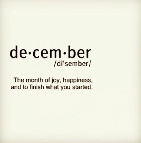 The month to finish what you started December Last Month Of The Year Quotes, December Aesthetic Quotes, Happy New Month December, New Month Quotes, December Quotes, Month Of December, Finish Strong, Happy December, 25th Quotes