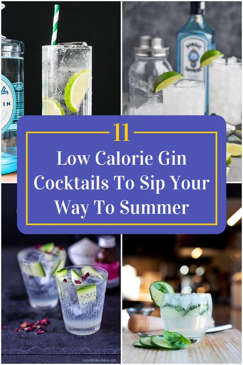 Collage of 4 low calorie gin cocktails. Low Cal Gin Cocktails, Low Carb Gin Drinks, Low Calorie Gin Cocktails, Beach Drinks Alcohol, Low Calorie Mixed Drinks, Gin Mixed Drinks, Low Calorie Alcoholic Drinks, Low Cal Cocktail, Gin Drink Recipes