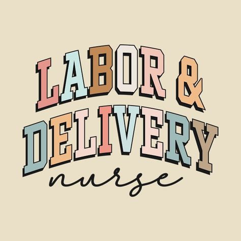 Check out this awesome 'Labor+and+Delivery+Nurse+-+Proud+L%26D+Nurse+Design' design on @TeePublic! Nurse Aesthetic Labor And Delivery, Nursing Labor And Delivery, Delivery Nurse Aesthetic, L&d Nurse, Labor And Delivery Nurse Aesthetic, Labor And Delivery Nursing, Nurse Badges, Labor Delivery Nursing, Nursing School Motivation