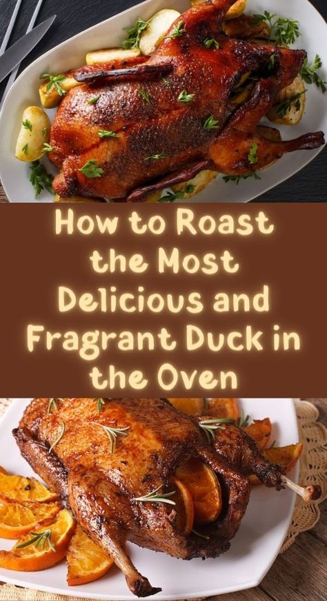 How to Roast the Most Delicious and Fragrant Duck in the Oven Best Duck Recipe, Roast Goose Recipes, How To Cook Duck, Roasted Duck Recipes, Goose Recipes, Brisket Recipes Smoked, Roasted Duck, Christmas Punch Recipes, Good Roasts