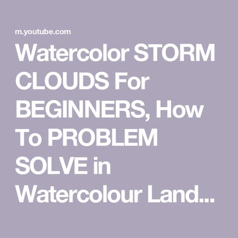 Watercolor STORM CLOUDS For BEGINNERS,  How To PROBLEM SOLVE in Watercolour Landscape PAINTINGS Demo Watercolour Landscape, Painting Demo, Acrylic Painting Tips, Art Painting Gallery, Watercolor Landscape Paintings, Storm Clouds, Painting Gallery, Wild Life, Painting Tips