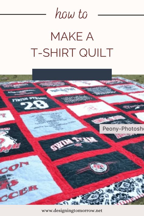 How to Make a T-Shirt Quilt Tutorial - Designing Tomorrow T Shirt Quilt Tutorial, How To Make A T-shirt Quilt, How To Make Tshirt Quilt, Tshirt Blanket Diy Simple, How To Make A Tshirt Quilt, Tshirt Quilt Pattern Ideas Design, T Shirt Quilts Ideas Layout Patterns, T Shirt Quilt Patterns Free, Tee Shirt Quilts Ideas