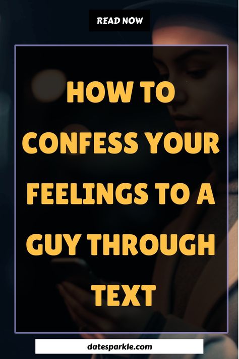 How to Confess Your Feelings to a Guy Through Text? Express Feelings To Him Text, Confessing Love Texts, Expressing Feelings Text Message, How To Initiate A Conversation, How To Express Your Feelings To A Guy, How To Confess Your Feelings, Confessing Feelings To Crush Text, Confession Message For Crush, Confessing Feelings