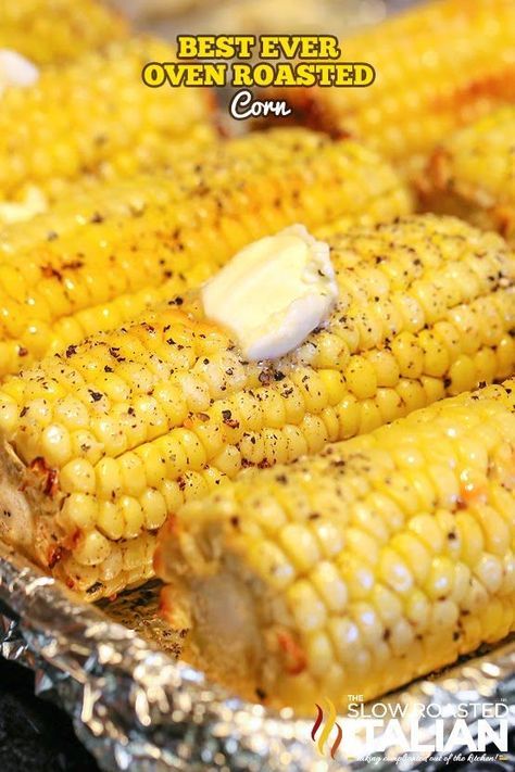 Best Ever Oven Roasted Corn is prepped and ready to go in the oven in just 10 minutes. This recipe for corn on the cob in the oven is so simple you will be making it all year long! It is utterly life altering! You have to try it. #CornOnTheCob #SummerSide Oven Roasted Corn, The Slow Roasted Italian, Baked Corn, Roasted Corn, Corn Recipes, Corn On The Cob, Grilled Corn, Side Recipes, Veggie Dishes