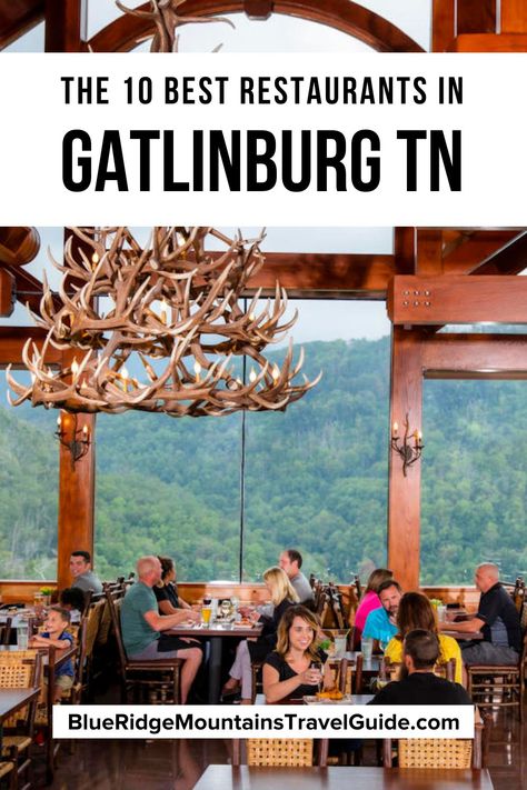 The 10 Best Restaurants in Gatlinburg TN to Visit, including great breakfast restaurants, romantic restaurants, restaurants with a view, and more. | best places to eat in gatlinburg tn | gatlinburg restaurants | gatlinburg tn restaurants | places to eat in gatlinburg | food in gatlinburg tn | italian restaurants in gatlinburg | where to eat in gatlinburg tn | gatlinburg food scene | top restaurants in gatlinburg | mexican restaurants in gatlinburg tn | downtown gatlinburg restaurants | What To Do In Gatlinburg Tn, Gatlinburg Food, Best Things To Do In Gatlinburg Tn, Gatlinburg Thanksgiving, Where To Stay In Gatlinburg Tn, Downtown Gatlinburg Tennessee, Gatlinburg Tennessee Places To Eat, Gatlinburg Tennessee Where To Eat, Places To Stay In Gatlinburg Tn